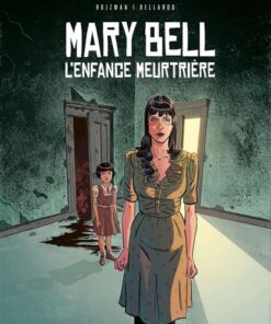 Mary Bell, l'enfance meurtrière