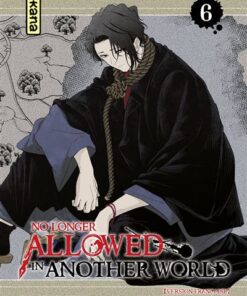 No Longer Allowed in Another World - Tome 6