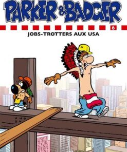 Parker & Badger - Tome 6 - Jobs-trotters aux USA