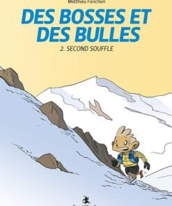 Des bosses et des bulles : Second souffle