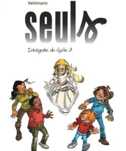 Seuls - L'intégrale - Tome 3 - 3e cycle