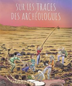 Sur les traces des archéologues