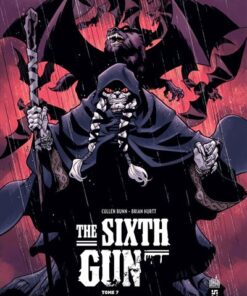 THE SIXTH GUN - Tome 7