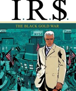 IRS - tome 6 The black Gold War - Tome 6