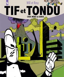 Tif et Tondu - L'intégrale - Tome 5 - Choc mène la danse