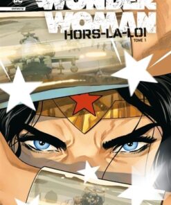 Wonder Woman: Hors-la-loi tome 1