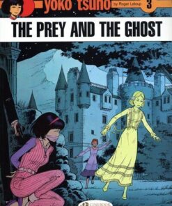 Yoko Tsuno - tome 3 The prey and the ghost