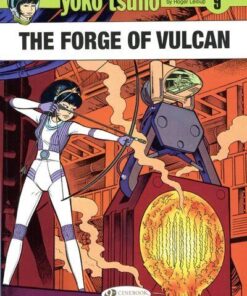 Yoko Tsuno - tome 9 The forge of Vulcan