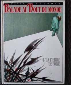 Ballade au bout du monde - T4 - La pierre de folie