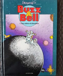 Buzz & Bell - T1 - Des astres et désastres