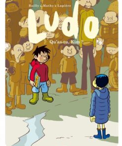 Ludo - Tome 7 - Qu'as-tu, Kim ?