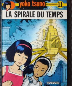 Yoko Tsuno - T11 - La spirale du temps - EO