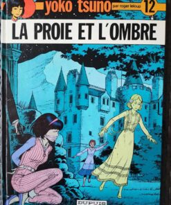 Yoko Tsuno - T12 - La proie et l'ombre - EO