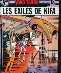 Yoko Tsuno - T18 - Les exilés de Kifa - EO