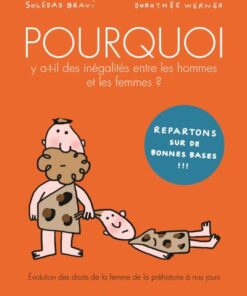 Nouvelle édition - Pourquoi y a-t-il des inégalités entre les hommes et les femmes ?