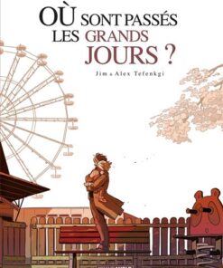 Où sont passés les grands jours ? - Intégrale