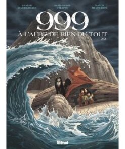 999, A l'aube de rien du tout - Tome 02