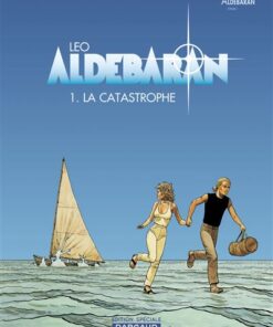 Aldebaran - Tome 0 - la Catastrophe (OP LEO )