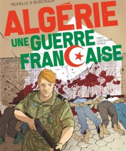 Algérie, une guerre française - Tome 02