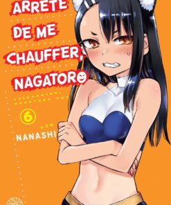 Vol.6 Arrête de me chauffer Nagatoro