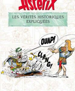 Astérix - les vérités historiques expliquées