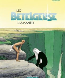 Bételgeuse - Tome 0 - la Planète (OP LEO)