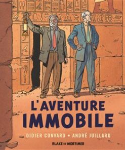 Blake & Mortimer - Hors-série - Tome 5 - L'Aventure immobile - Collection le Nouveau Chapitre