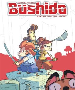 Bushido - Tome 2 - Un pour tous, tous pour un !