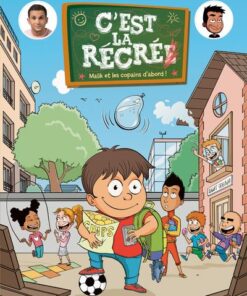 C'est la récré - tome 1 Malik et les copains d'abor !