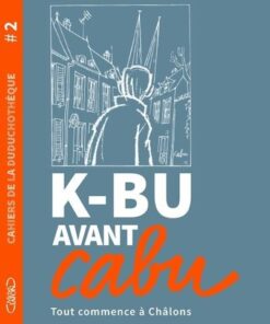 Cahiers de la duduchotèque - Tome 2 K-BU avant Cabu