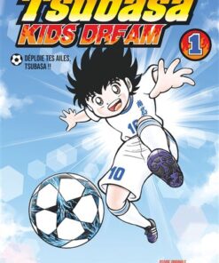 Captain Tsubasa Kids Dream - Tome 01