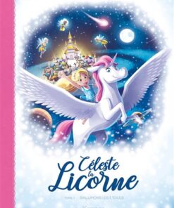 Céleste la licorne T01 BD