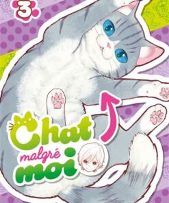 Chat malgré moi T03