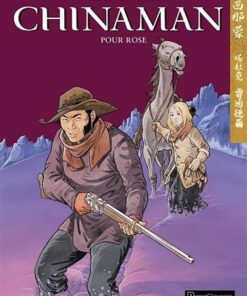 Chinaman - Tome 3 - Pour Rose