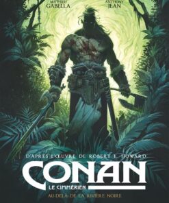 Conan le Cimmérien - Au-delà de la rivière noire