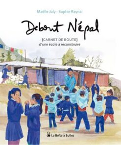 Debout Népal, carnet de route d'une école à reconstruire