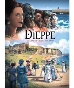 Dieppe, du camp de César à nos jours