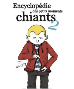 Encyclopédie des petits moments chiants T02