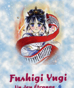 Vol.6 Fushigi yugi -Un jeu étrange