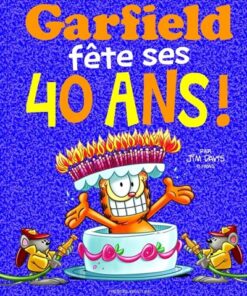 Garfield fête ses 40 ans !