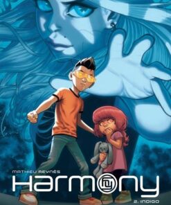 Harmony - Tome 2 - Indigo (Réédition)