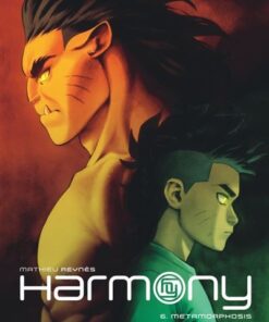 Harmony - Tome 6 - Metamorphosis