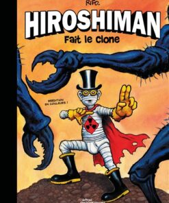 Hiroshiman fait le clone - Nouvelle Edition