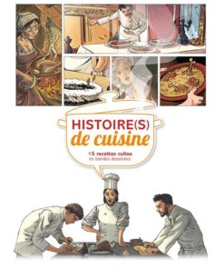 Histoire(s) de cuisine, 15 recettes cultes en BD