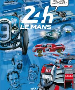 Histoires Incroyables des 24H du Mans