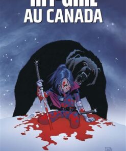 Hit Girl T02 : Hit Girl au Canada