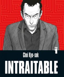 Intraitable  Tome 1