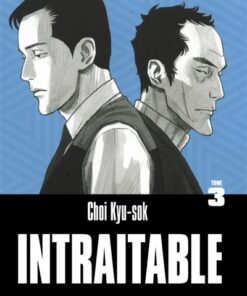 Intraitable  Tome 3