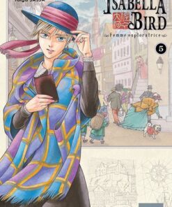 Isabella Bird, Femme exploratrice T05