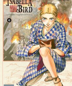 Isabella Bird, femme exploratrice T06 - Tome 6